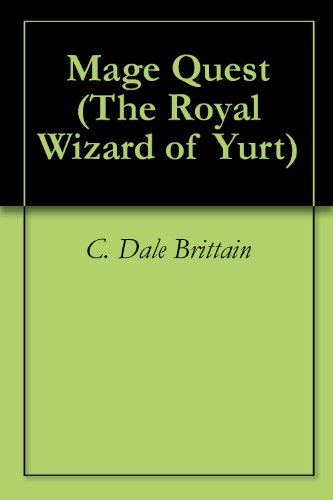 Mage Quest (The Royal Wizard of Yurt)