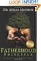 The Fatherhood Principle: Priority, Position, and the Role of the Male