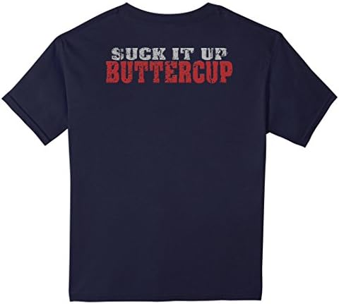 Blood Clots Sweat Dries Bones Suck It Up Buttercup T-Shirt - Kids 12 - Navy