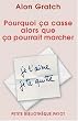 Pourquoi �a casse alors que �a pourrait marcher : Je t'aime je te quitte