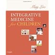 Integrative Medicine for Children by May Loo MD