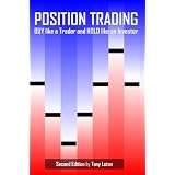 Position Trading (Second Edition) : BUY like a Trader and HOLD like an Investor