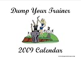 Dump Your Trainer 2009 Calendar; ISBN: 0982104707; by: <b>Marc Paulsen</b>