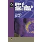 Click here to buy Manual of Clinical Problems in Infectious Disease (Spiral Manual Series) by Nelson M Gantz, Richard B Brown, Steven L Berk, and James W Myers.