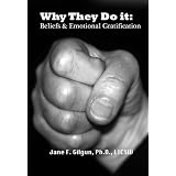 Why They Do it: Beliefs & Emotional Gratification Lead to Violent Acts