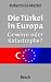 Die T�rkei in Europa: Gewinn o