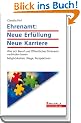 Ehrenamt: Neue Erf�llung - Neue Karriere: Wie sich Beruf und �ffentliches Ehrenamt verbinden lassen; M�glichkeiten, Wege, Perspektiven