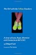 The Girl With The Yellow Sneakers: A story of Love, Rape, Abortion And Connecticut Bill 1343