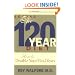 Beyond the 120 Year Diet : How to Double Your Vital Years