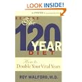 Beyond the 120 Year Diet: How to Double Your Vital Years