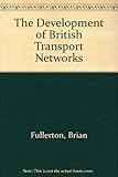 The development of British transport networks