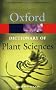A Dictionary of Plant Sciences: 2nd edition (revised) (Oxford Paperback Reference)