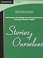 Stories of Ourselves: The University of Cambridge International Examinations Anthology of Stories in English (Cambridge Learning)