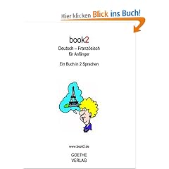 book2 Deutsch - Franz�sisch f�r Anf�nger: Ein Buch in 2 Sprachen