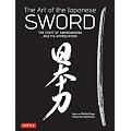 The Art of the Japanese Sword: The Craft of Swordmaking and Its Appreciation
