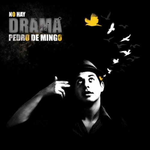 Pedro de Mingo - No Hay Drama