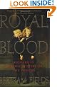 Royal Blood: Richard III and the Mystery of the Princes