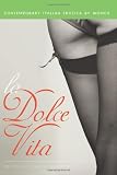 La dolce vita : an anthology of contemporary Italian erotica by women
