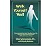 Walk Yourself Well: Eliminate Back Pain, Neck, Shoulder, Knee, Hip and Other Structural Pain Forever-Without Surgery or Drugs