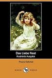 Das Liebe Nest (Illustrierte Ausgabe) (Dodo Press)