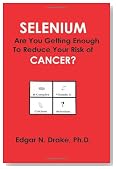 Selenium: Are You Getting Enough to Reduce Your Risk of Cancer?