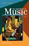 Study Guide: for The Enjoyment of Music: An Introduction to Perceptive Listening, Eleventh Edition