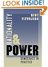 Rationality and Power: Democracy in Practice (Morality and Society Series)