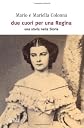 Due cuori per una regina. Una storia nella Storia