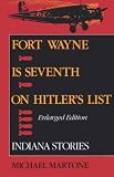 Fort Wayne is Seventh on Hitlers List (Indiana)