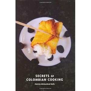Secrets of Colombian Cooking (Hippocrene Cookbook Library)