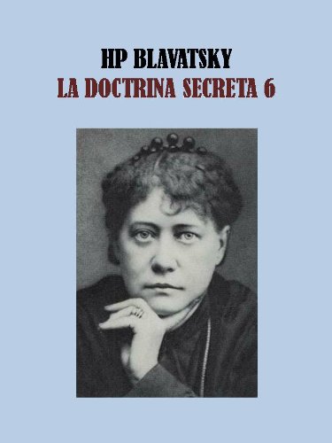 LA DOCTRINA SECRETA 6 - HELENA BLAVATSKY (Spanish Edition)