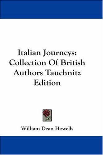 Italian Journeys: Collection of British Authors Tauchnitz Edition