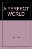 A perfect world