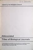 Abbreviated titles of biological journals : a list culled with permission from 'The world list of scientific periodicals' with indications of the abbreviations recommended by the U.S.A. Standards Inst