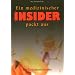 Ein medizinischer Insider packt aus: Ein Dokumentarroman