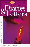 Diaries and letters : great writers across the centuries