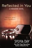 Reflected In You (Turtleback School & Library Binding Edition) (Crossfire Novels)