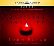 Battling Unbelief: Living and Dying by Faith in Future Grace