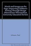 Words and images on the page : improving children's writing through design