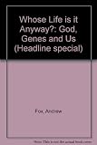 Whose life is it, anyway? : God, genes and us : 1998 Headway Methodist Conference lecture