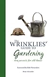 The wrinklies' guide to gardening : new pursuits for old hands
