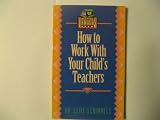 How to Work With Your Childs Teachers (Helping Families Grow)