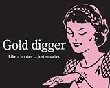 THE GOLD DIGGER - 8x10 - POSTER CARD