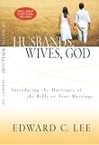 Husbands, Wives, God: Introducing the Marriages of the Bible to Your Marriage