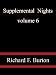 Supplemental  Nights  Voulme  6  - Richard F. Burton