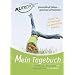Mein Tagebuch: Ern�hrung, Bewegung und Wohlbefinden im �berblick!