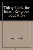 Thirty books for infant R.E.