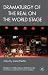 Dramaturgy of the Real on the World Stage (Studies in International Performance)