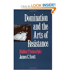 Domination and the Arts of Resistance: Hidden Transcripts