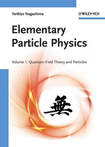 Elementary Particle Physics: Quantum Field Theory and Particles V1